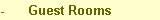 - Guest Rooms
